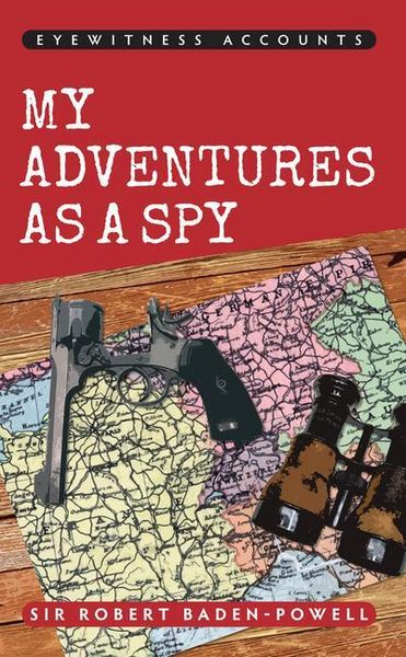 Produktbild: Eyewitness Accounts My Adventures as a Spy