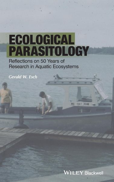 Produktbild: Ecological Parasitology - Reflections on 50 Yearsof Research in Aquatic Ecosystems