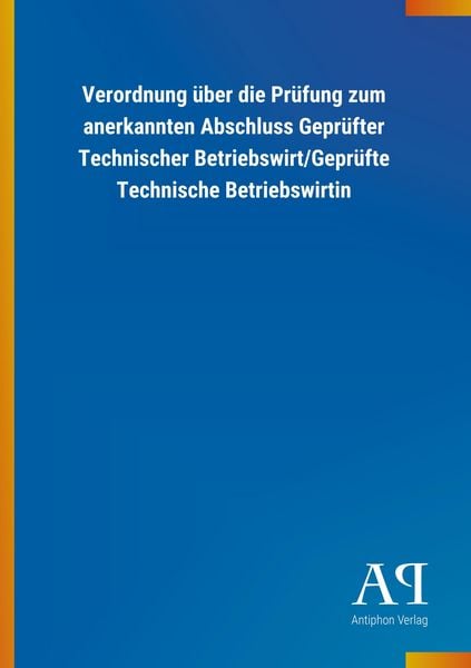Produktbild: Verordnung &uuml;ber die Pr&uuml;fung zum anerkannten Abschluss Gepr&uuml;f