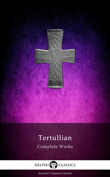Produktbild: Delphi Complete Works of Tertullian (Illustrated)