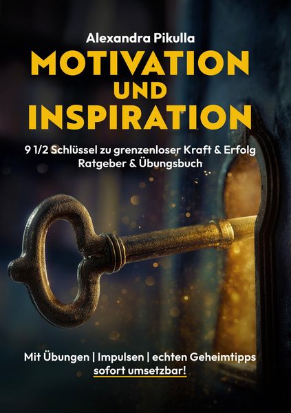 Produktbild: Motivation und Inspiration 9 1/2 Schl&uuml;ssel zu grenzenloser Kraft & Erfolg