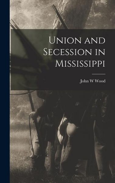 Produktbild: Union and Secession in Mississippi
