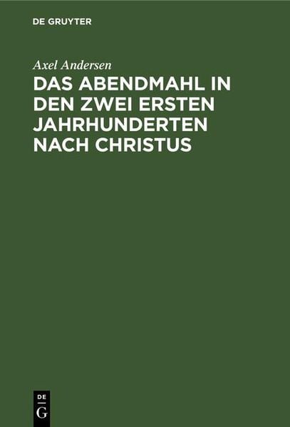 Produktbild: Das Abendmahl in den zwei ersten Jahrhunderten nach Christus