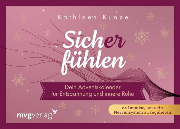 Sich(er) fühlen – Dein Adventskalender für Entspannung und innere Ruhe, Gebundene Ausgabe von Kathleen Kunze, Mvg, 978-3-7474-0733-2