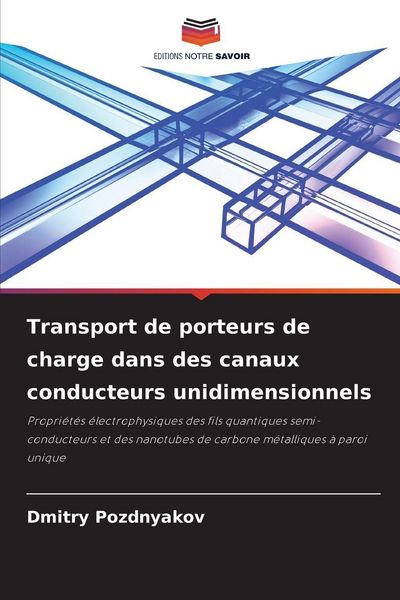 Produktbild: Transport de porteurs de charge dans des canaux conducteurs unidimensionnels