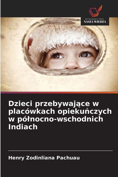 Produktbild: Dzieci przebywaj&iquest;ce w plac&oacute;wkach opieku&iquest;czych w p&oacute;&iquest;nocno-wschodnich Indiach