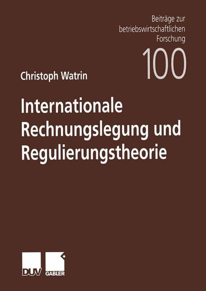 Produktbild: Internationale Rechnungslegung und Regulierungstheorie