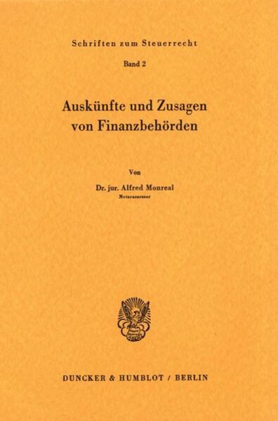 Auskünfte und Zusagen von Finanzbehörden., Taschenbuch von Alfred Monreal, Duncker & Humblot, 9783428017553