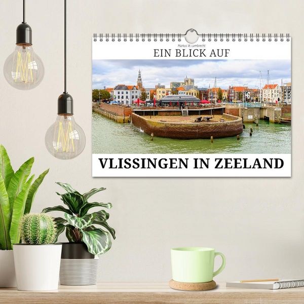 Produktbild: Ein Blick auf Vlissingen in Zeeland (Wandkalender 2026 DIN A4 quer), CALVENDO Monatskalender
