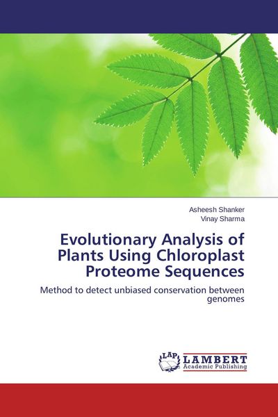 Produktbild: Evolutionary Analysis of Plants Using Chloroplast Proteome Sequences