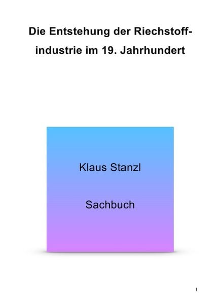 Produktbild: Die Entstehung der Riechstoffindutrie im 19. Jahrhundert