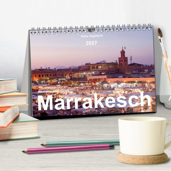Produktbild: Marrakesch - Momente einer Reise (Tischkalender 2027 DIN A5 quer), CALVENDO Monatskalender
