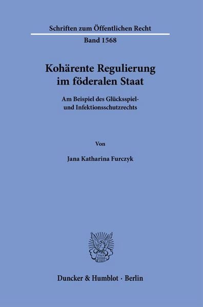 Produktbild: Koh&auml;rente Regulierung im f&ouml;deralen Staat
