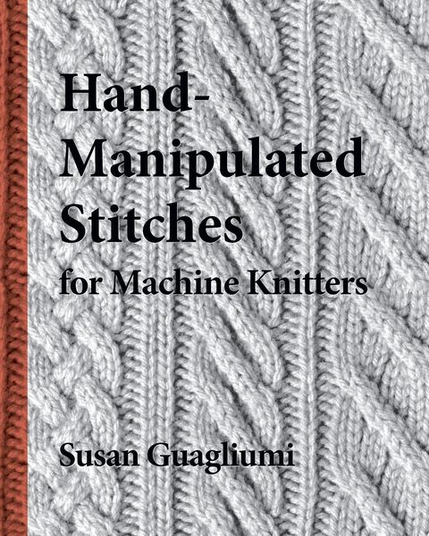 Produktbild: Hand-Manipulated Stitches for Machine Knitters