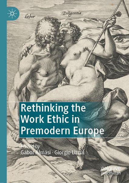 Produktbild: Rethinking the Work Ethic in Premodern Europe