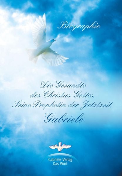 Produktbild: Die Gesandte des Christus Gottes, Seine Prophetin der Jetztzeit, Gabriele