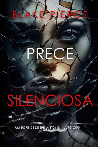 Produktbild: Prece Silenciosa (Um Suspense de Sheila Stone - Livro Oito)