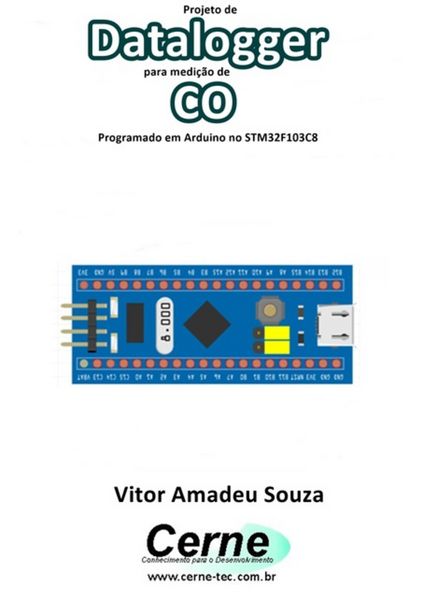 Produktbild: Projeto De Datalogger Para Medi&ccedil;&atilde;o De Co Programado Em Arduino No Stm32f103c8