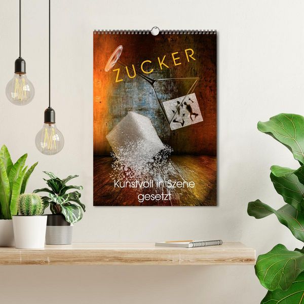 Produktbild: ZUCKER - kunstvoll in Szene gesetzt (Wandkalender 2026 DIN A3 hoch), CALVENDO Monatskalender