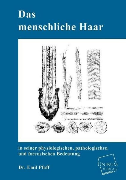 Produktbild: Pfaff, E: Das menschliche Haar in seiner physiologischen, pa