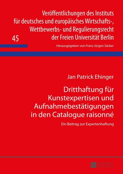 Produktbild: Dritthaftung f&uuml;r Kunstexpertisen und Aufnahmebest&auml;tigungen in den Catalogue raisonn&eacute;