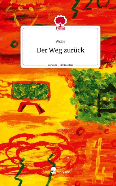 Produktbild: Der Weg zur&uuml;ck. Life is a Story - story.one