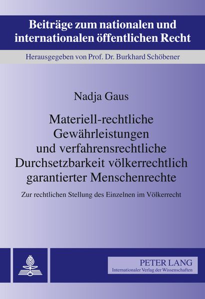 Produktbild: Materiell-rechtliche Gewaehrleistungen und verfahrensrechtliche Durchsetzbarkeit voelkerrechtlich garantierter Menschenrechte