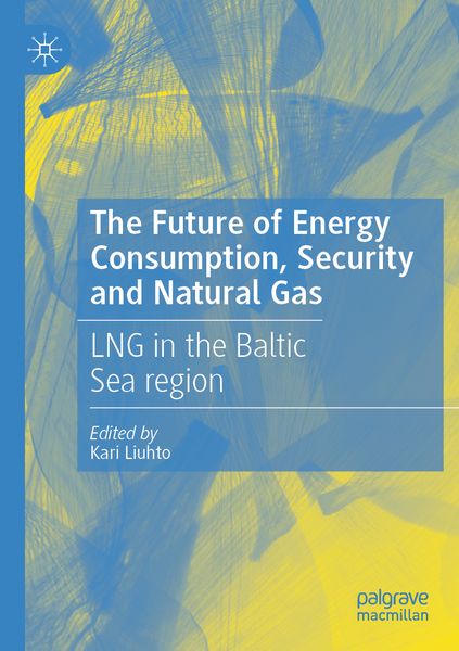 Produktbild: The Future of Energy Consumption, Security and Natural Gas