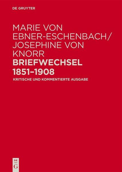 Produktbild: Marie von Ebner-Eschenbach / Josephine von Knorr. Briefwechsel 1851-1908