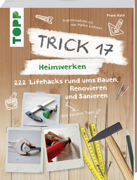 Trick 17 – Heimwerken, Taschenbuch von Frank Rath, Frech