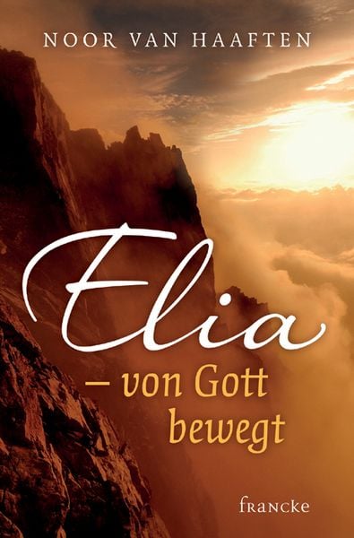Produktbild: Elia - von Gott bewegt