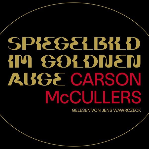 Spiegelbild im goldenen Auge - Carson McCullers , Jens Wawrczeck, Audio, 4069828936607