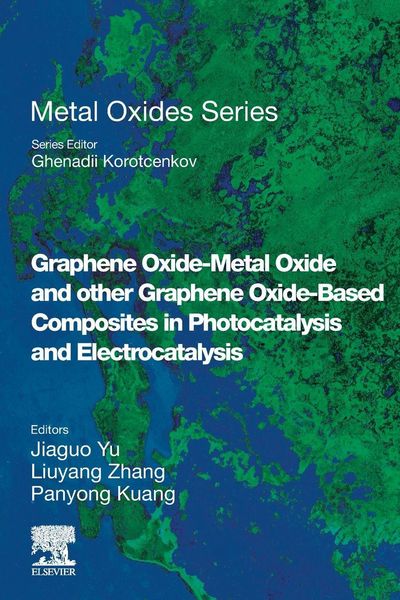 Produktbild: Graphene Oxide-Metal Oxide and other Graphene Oxide-Based Composites in Photocatalysis and Electrocatalysis
