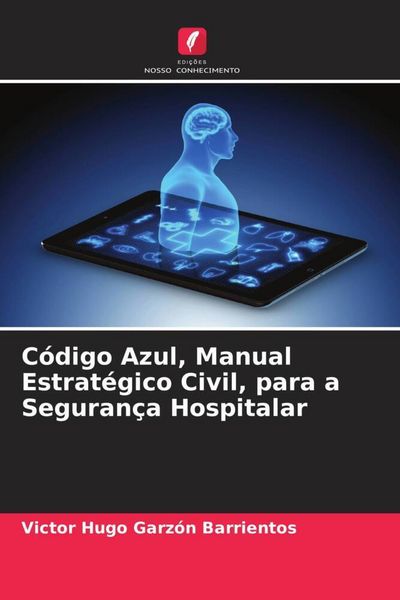 Produktbild: C&oacute;digo Azul, Manual Estrat&eacute;gico Civil, para a Seguran&ccedil;a Hospitalar