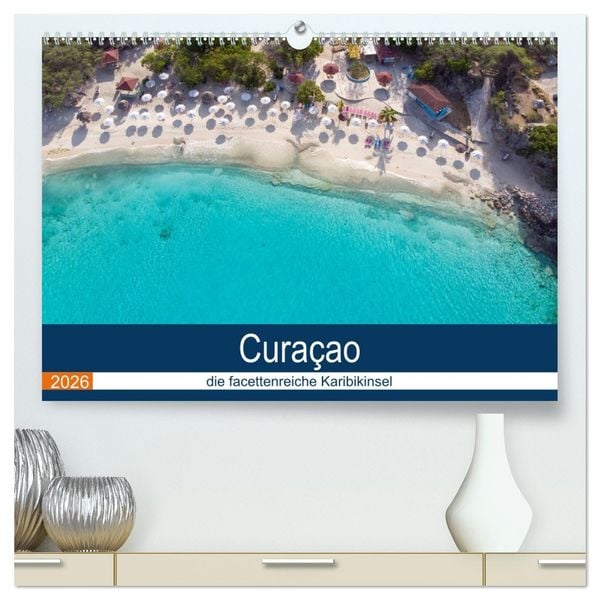 Produktbild: Curacao, die facettenreiche Karibikinsel (hochwertiger Premium Wandkalender 2026 DIN A2 quer), Kunstdruck in Hochglanz