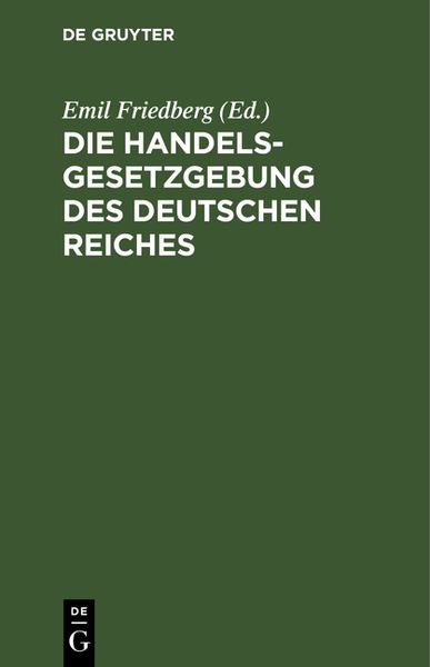 Produktbild: Die Handelsgesetzgebung des Deutschen Reiches