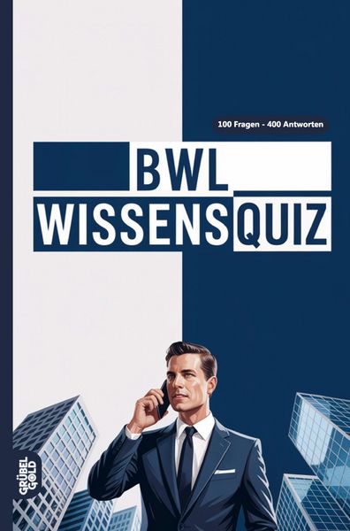 BWL Wissensquiz, Taschenbuch von Grübelgold Rätselhefte, Grübelgold, 9783693190968