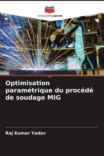 Produktbild: Optimisation param&eacute;trique du proc&eacute;d&eacute; de soudage MIG