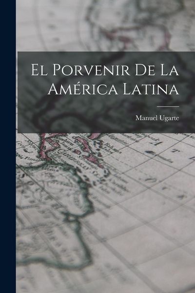 Produktbild: El Porvenir de la Am&eacute;rica Latina