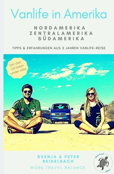 Vanlife in Amerika - Tipps und Erfahrungen aus 2 Jahren Vanlife-Reise, Taschenbuch von Svenja Reidelbach , Peter Reidelbach, Epubli, 9783753102436