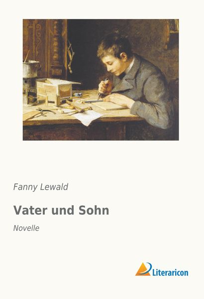 Vater und Sohn, Taschenbuch von Fanny Lewald, Literaricon, 9783959133210