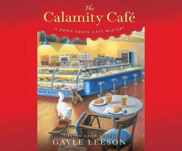 Produktbild: The Calamity Caf&egrave;: A Down South Cafs Mystery