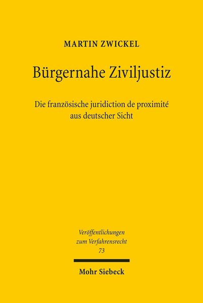 Produktbild: B&uuml;rgernahe Ziviljustiz: Die franz&ouml;sische juridiction de proximit&eacute; aus deutscher Sicht