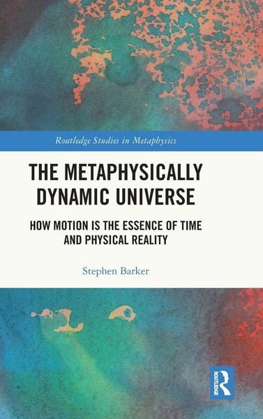 Produktbild: The Metaphysically Dynamic Universe