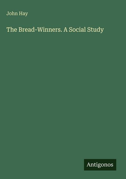 Produktbild: The Bread-Winners. A Social Study
