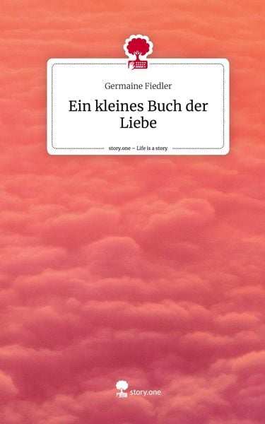 Produktbild: Ein kleines Buch der Liebe. Life is a Story - story.one