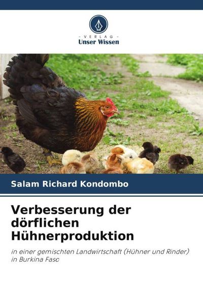 Verbesserung der dörflichen Hühnerproduktion, Taschenbuch von Salam Richard Kondombo, Verlag Unser Wissen, 9786206015383
