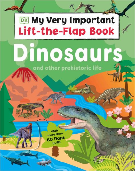 Produktbild: My Very Important Lift-the-Flap Book: Dinosaurs and Other Prehistoric Life