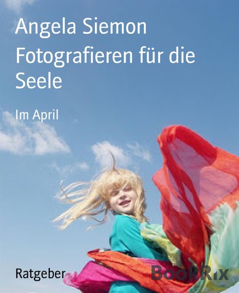 Produktbild: Fotografieren f&uuml;r die Seele