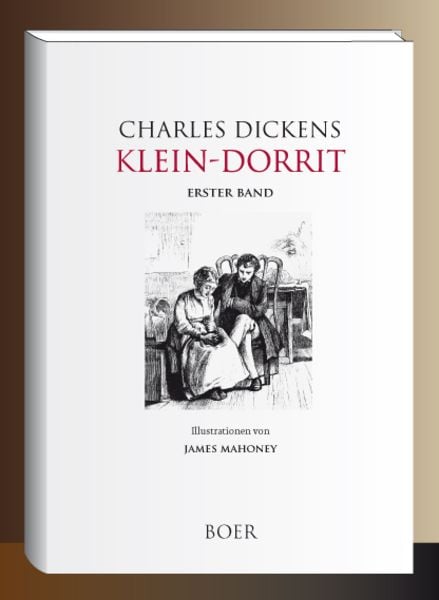 Klein-Dorrit, Band 1: Die Armut, Gebundene Ausgabe von Charles Dickens, Boer Verlag, 9783966622479